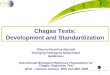 1 Chagas Tests: Development and Standardization Gláucia Paranhos-Baccalà Emerging Pathogens Department bioMérieux International Biological Reference Preparations