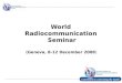 International Telecommunication Union World Radiocommunication Seminar (Geneva, 8-12 December 2008)