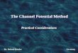 The Channel Potential Method Dr. Roland Beutler Germany Practical Considerations
