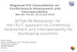 WTSA-08 Resolution 76: the ITU-T approach to Conformity Assessment and Interoperability for developing countries Paolo Rosa Workshops and Promotion Division