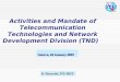 Activities and Mandate of Telecommunication Technologies and Network Development Division (TND) Activities and Mandate of Telecommunication Technologies