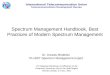 Spectrum Management Handbook, Best Practices of Modern Spectrum Management International Telecommunication Union Telecommunications Development Bureau