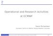 Training Course 2009 â€“ NWP-PA: Operational and Research Activities at ECMWF 1/46 Operational and Research Activities at ECMWF David Richardson European