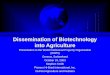 Dissemination of Biotechnology into Agriculture Presentation to the World Intellectual Property Organization (WIPO) Geneva, Switzerland October 24, 2003