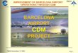 Page 1 IMPROVEMENT OF BARCELONA AIRPORT OPERATIONS THROUGH CDM TIM/8 November 1 st 2001 BARCELONA AIRPORT CDM PROJECT