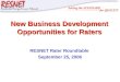 RESNET New Business Development Opportunities for Raters RESNET Rater Roundtable September 25, 2006
