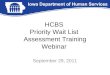 HCBS Priority Wait List Assessment Training Webinar September 29, 2011