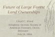 Future of Large Forest Land Ownerships Lloyd C. Irland Allegheny Section, Society of American Foresters, Dover, Delaware Feb.19, 2004