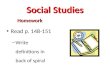 Social Studies Homework Read p. 148-151 – Write definitions in back of spiral
