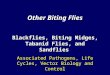 1 Other Biting Flies Blackflies, Biting Midges, Tabanid Flies, and Sandflies Associated Pathogens, Life Cycles, Vector Biology and Control