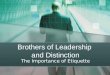 Brothers of Leadership and Distinction The Importance of Etiquette