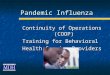 Pandemic Influenza Continuity of Operations (COOP) Training for Behavioral Health Service Providers