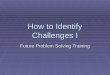 How to Identify Challenges I Future Problem Solving Training