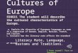 Cultures of Europe SS6G11 The student will describe the cultural characteristics of Europe. a. Explain the diversity of European languages as seen in