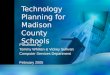Technology Planning for Madison County Schools Presented by: Tommy Whitten & Vickey Sullivan Computer Services Department February 2005
