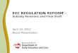 1 EEC REGULATION REFORM – Subsidy Revisions and Final Draft April 10, 2012 Board Presentation