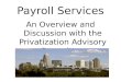 Payroll Services An Overview and Discussion with the Privatization Advisory Committee