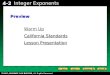 Evaluating Algebraic Expressions 4-2 Integer Exponents Warm Up Warm Up California Standards California Standards Lesson Presentation Lesson PresentationPreview