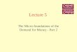 Lecture 5 The Micro-foundations of the Demand for Money - Part 2