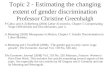 Topic 2 - Estimating the changing extent of gender discrimination Professor Christine Greenhalgh P Cahuc and A Zylberberg (2004) Labor Economics, Chapter