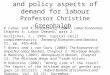 Topic 3 - Empirical and policy aspects of demand for labour Professor Christine Greenhalgh P Cahuc and A Zylberberg (2004) Labor Economics, Chapter 4: