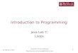 Introduction to Programming Java Lab 7: Loops 22 February 2013 1 JavaLab7 lecture slides.ppt Ping Brennan (p.brennan@dcs.bbk.ac.uk)