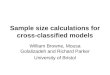 Sample size calculations for cross-classified models William Browne, Mousa Golalizadeh and Richard Parker University of Bristol