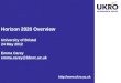 Http:// Horizon 2020 Overview University of Bristol 24 May 2012 Emma Carey emma.carey@bbsrc.ac.uk