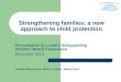 Strengthening families: a new approach to child protection Presentation to London Safeguarding Children Board Conference December 2010 Joseph Davenport,