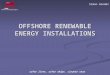 Simon Gooder OFFSHORE RENEWABLE ENERGY INSTALLATIONS