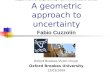 Department of Engineering Math, University of Bristol A geometric approach to uncertainty Oxford Brookes Vision Group Oxford Brookes University 12/03/2009