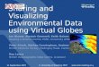 © University of Reading 2007 11 September 2007 Sharing and Visualizing Environmental Data using Virtual Globes Jon Blower, Alastair