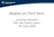 Nagios on Tier1 farm Jonathan Wheeler RAL Tier1 Fabric Team 20 th June 2008