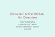 REALIST SYNTHESIS An Overview RAY PAWSON University of Leeds ERSC Methods Festival July 06