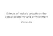 Effects of Indias growth on the global economy and environment Veena Jha