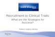 Recruitment to Clinical Trials: Adwoa Hughes-Morley What are the Strategies for Success?