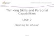 © PMB 2007 Thinking Skills and Personal Capabilities Unit 2 Planning for Infusion