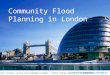 Alex Nickson, policy and programmes manager, climate change adaptation and water Community Flood Planning in London