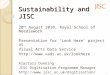 Sustainability and JISC 20 th August 2010, Royal School of Needlework Presentation for Look Here project at Visual Arts Data Service 