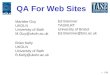 1 QA For Web Sites Brian Kelly UKOLN University of Bath B.Kelly@ukoln.ac.uk Marieke Guy UKOLN University of Bath M.Guy@ukoln.ac.uk Ed Bremner TASI/ILRT