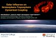 Solar Influence on Stratosphere-Troposphere Dynamical Coupling Mike Blackburn (1), Joanna D. Haigh (2), Isla Simpson (2), Sarah Sparrow (1,2) (1) Department