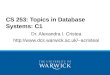 Dr. Alexandra I. Cristea acristea/ CS 253: Topics in Database Systems: C1