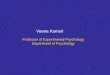 Professor of Experimental Psychology Department of Psychology Veena Kumari