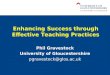 Enhancing Success through Effective Teaching Practices Phil Gravestock University of Gloucestershire pgravestock@glos.ac.uk