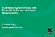 Publishing Opportunities with Emerald: A Focus on Islamic Communities Cristina Irving Development Editor