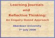 Learning Journals and Reflective Thinking: An Enquiry-Based Approach Aberdeen University 7 th July 2006