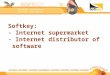 Softkey: - Internet supermarket - Internet distributor of software Software supermarket Internet distributor