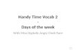 Handy Time Vocab 2 - Days of the week With Miss Digitally Angry Clock-Face