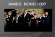 JAMES BOND - 007 By Piers Midwinter29/04/20141. Commander James Bond… A fictional character created in 1953 by writer Ian Fleming, who featured him in