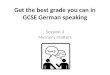 Get the best grade you can in GCSE German speaking Session 3 Memory matters